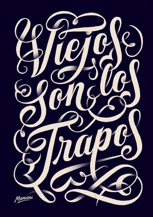 Typeverything.comViejos son los trapos by Gustavo Mancini. #script