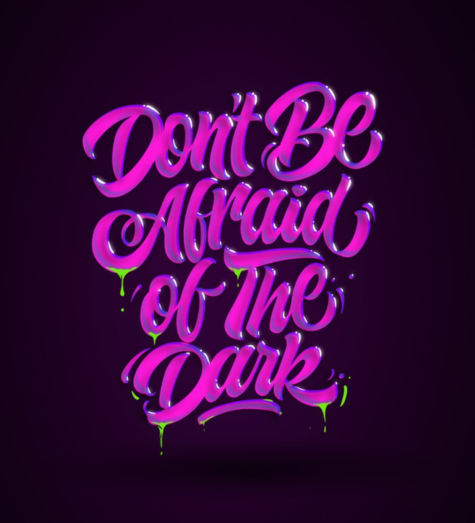 Don´t be afraid of the dark !
