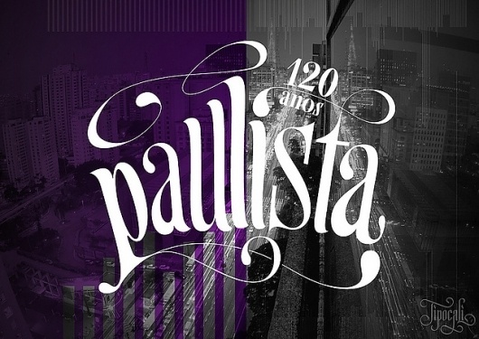 Todos os tamanhos | paulista 120anos | Flickr – Compartilhamento de fotos! #tipocali #lettering #paulista #type #brazil