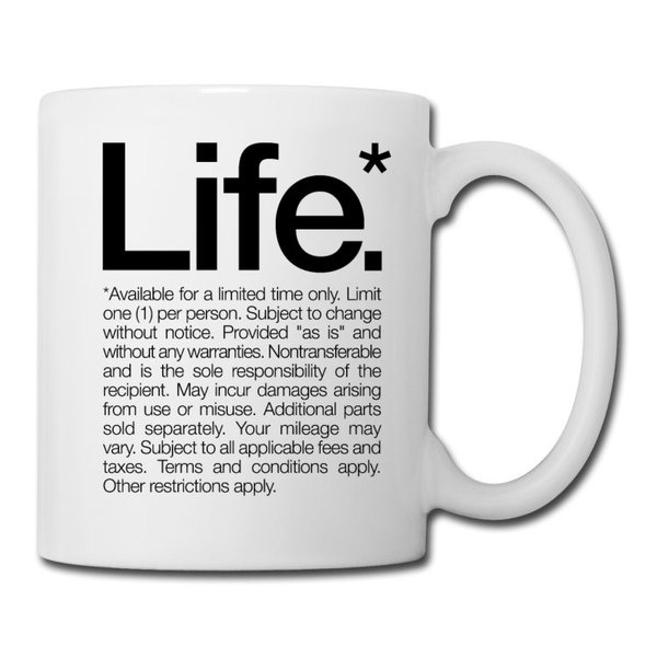 "Life* Available for a limited time only" Coffee/Tea Mug #inspiration #design #mug #coffee #helvetica #life #typography