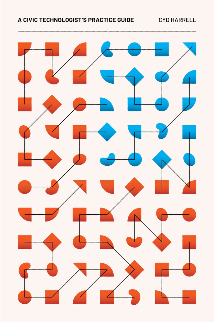 Cyd Harrell - A Civic Technologist's Practice Guide. 2020. Cover.(1800×2700)