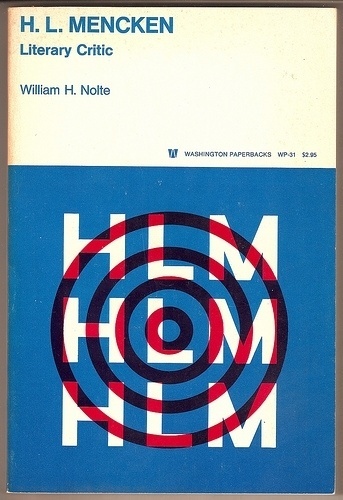 » H L Menckin, Literary Critic by William H. Nolte Flickrgraphics #design #graphic #book #cover #typography