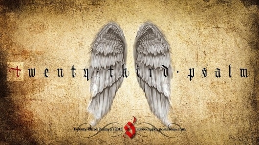 All sizes | Twenty Third Psalm | Flickr - Photo Sharing! #calligraphy #religious #photo #gothic #germany #angel #twenty #third #wings #psalm