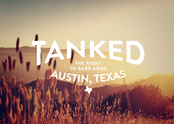 CLIENT:Â tanked PROJECT:Â Apparel design #top #tank #texas #austin #type #typography