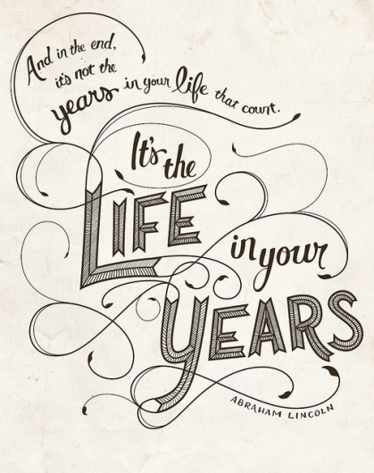 All sizes | It's the Life in your Years | Flickr - Photo Sharing! #lettering #handlettering
