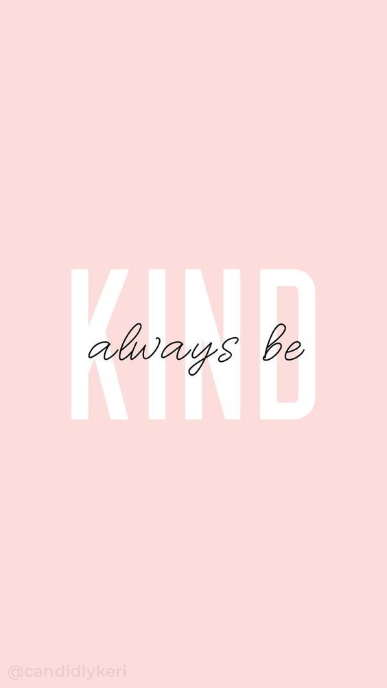 Always be KIND