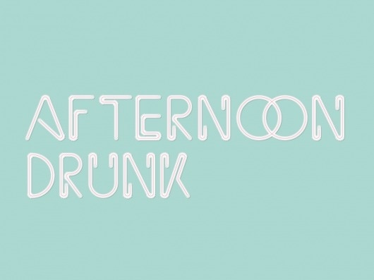 The Phraseology Project - Afternoon Drunk #design #melton #drew #afternoon #phraseology #drunk #typography