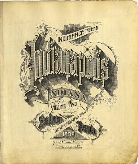 All sizes | Indianapolis, Indiana 1898 | Flickr - Photo Sharing! #design #typeography