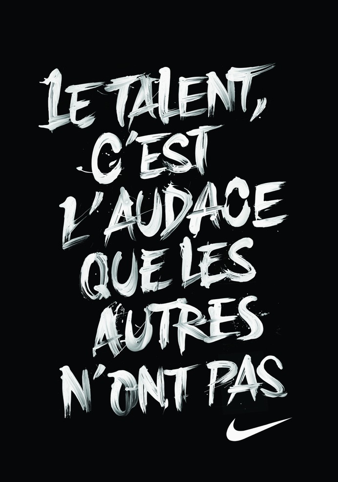 Nike Vive le football libre FFF foot type design graphisme typographie peinture Le talent c'est l'audace que les autres n'ont pas