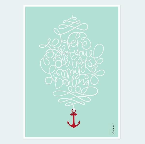 'Always here for you my darling' - limited edition print by Oliver Whyte #limited #edition #darling #print #design #rope #illustration #art #poster #type #anchor #love #typography