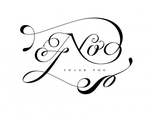 All sizes | No Thank You | Flickr - Photo Sharing! #letters #script #design #melton #drew #elegant #justlucky #type #typography