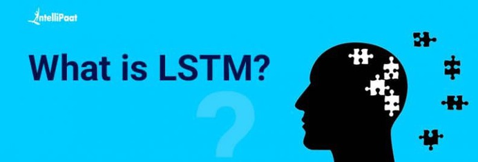 What is LSTM?