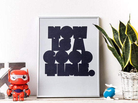 Inspiring Wall Art - Now is a Good Time