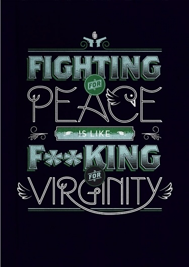 All sizes | Fighting for Peace… | Flickr - Photo Sharing! #typography