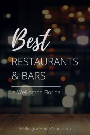 Best Restaurants & Bars in Wellington Florida