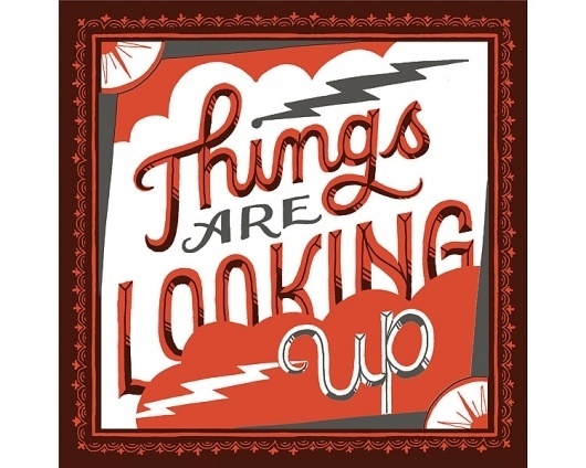 Things are Looking Up Mary Kate McDevitt • Hand Lettering and Illustration #drawn #hand #typography