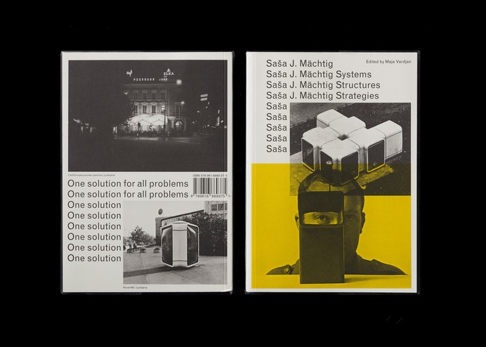 Saša J. Machtig Systems, Structures, Strategies edited by Maja VardjanSoftcover in PVC jacket, 226 pages, 170 × 240 mm, published by Museum for Architecture And Design, Ljubljana, 2016