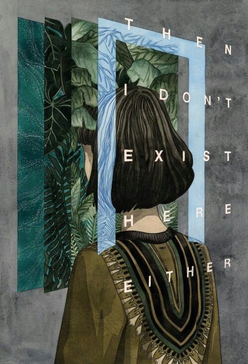 Then I Don't Exist Here Either