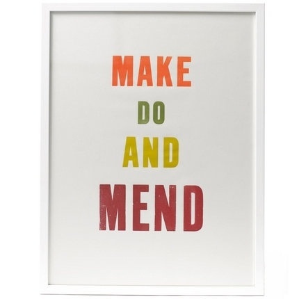 Make Do and Mend Print #quote #print #letterpress #colour #typography