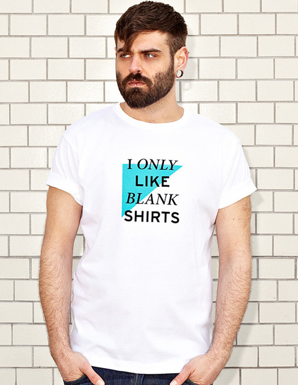 I ONLY LIKE BLANK SHIRTS - white t-shirt - men | NATRI - Shirt Label #silkscreen #apparel #modern #print #design #graphic #shirt #to #triangle #origami #minimal #fashion #dot #irony