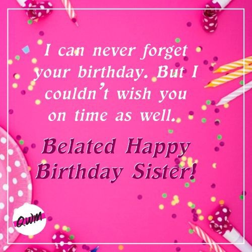 Belated Bday Quotes for Sister