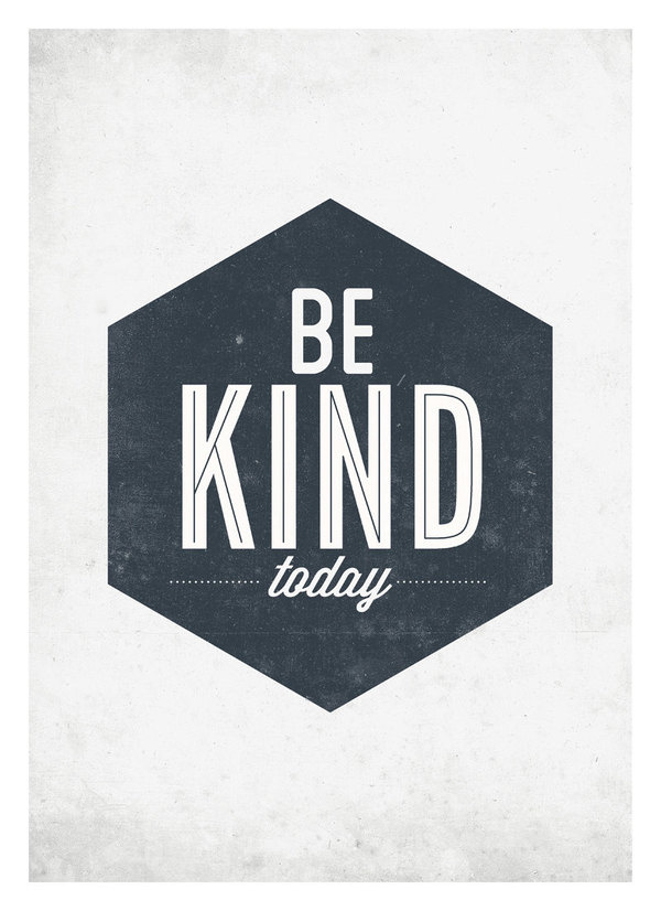 Be Kind today #prints #quote #design #neuegraphic #art #typography