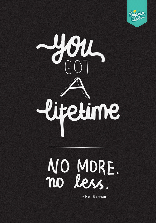 You Got A Lifetime by eugeniaclara #typo #poster #typography