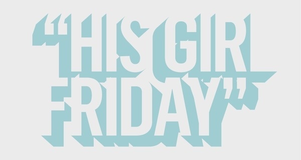 hisgirlfriday #type