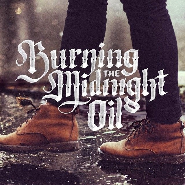 Burning the Midnight Oil by Jenna Stempel #blackletter #lettering #design