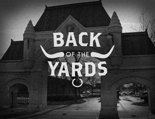Back of the Yards - The Chicago Neighborhoods #typography