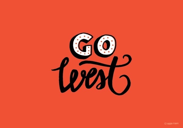 http://vaughnfender studio.tumblr.com/post/58389223039/go west prints and more available on #typography
