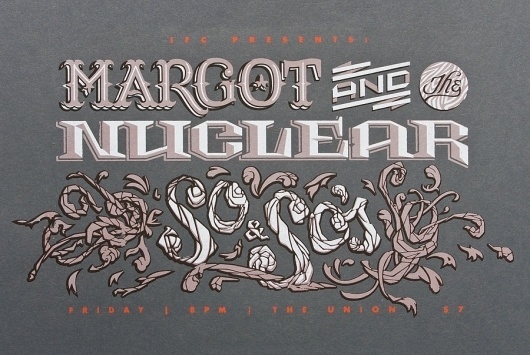 Margot & the Nuclear So & Sos - Luke Shuman Design #shuman #screen #print #typography