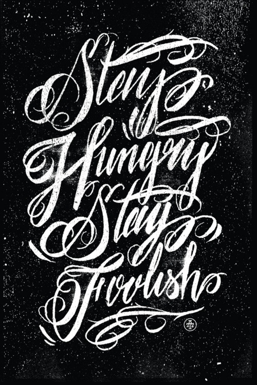 Typeverything.com 'Stay hungry stay foolish' by... - Typeverything #lettering #poster