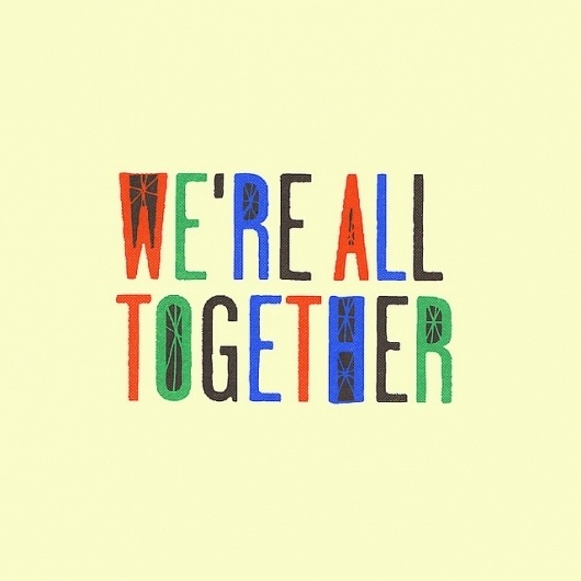 Together Type | Flickr - Photo Sharing! #smith #eric #idrawallday #typography