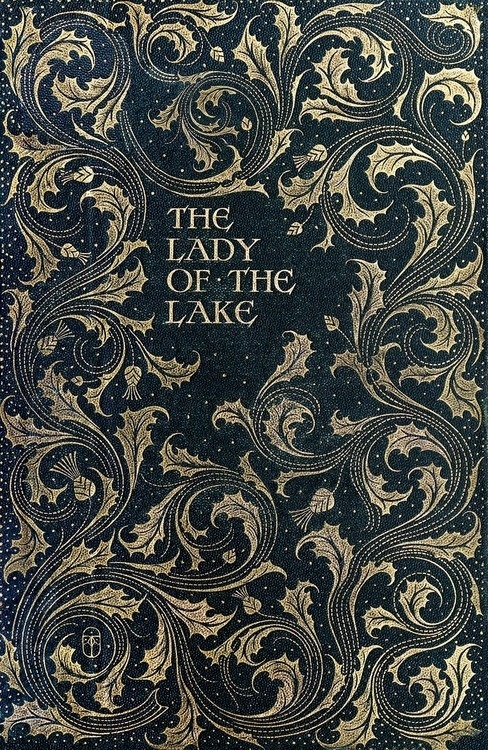 Front cover from The lady of the lake, by Walter Scott, illustrated by Charles Edmund Brock. London, 1904.(Source: archive.org) #artwort #sleeve #book #cover #1904 #typography
