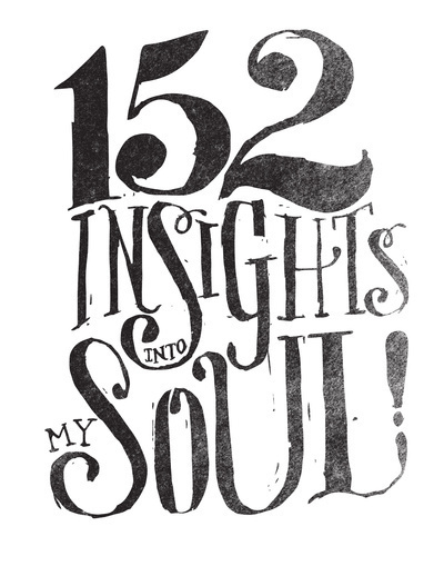 152 Insights Into My Soul #type #handwritten #soul