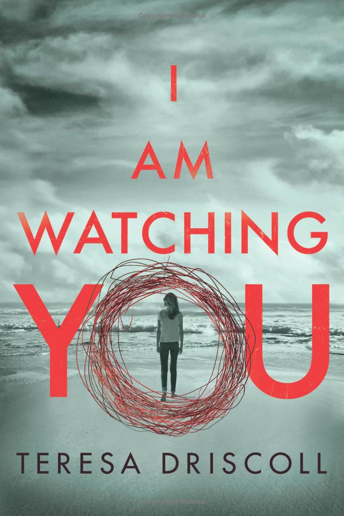 I Am Watching You Kindle Edition by Teresa Driscoll