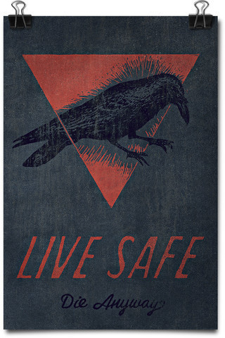 Live Safe, Die Anyway Art Print #lettering #hand #bird #poster #death #saying #life