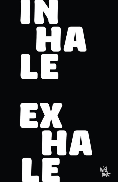 About #breathe #quote #inhale #graphic #exhale #poster #type #yoga #typography