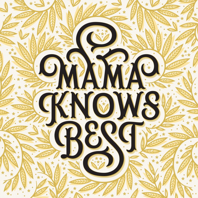 Mama Knows Best