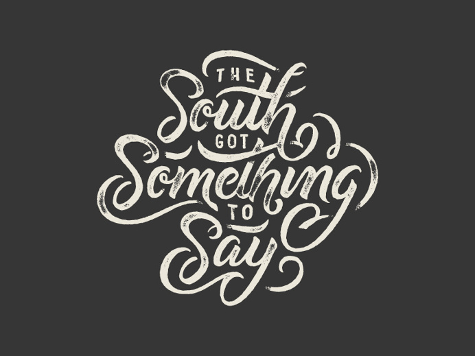 The South got Something to Say
