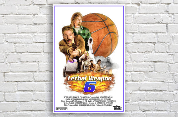 https://www.etsy.com/listing/468474809/lethal-weapon-6-its-always-sunny-in?ref=shop_home_active_1