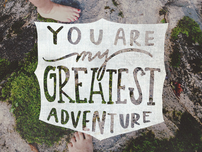 Greatest Adventure #lettering