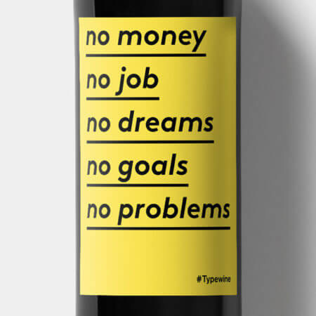 Wine Label No money no job no goals no problems