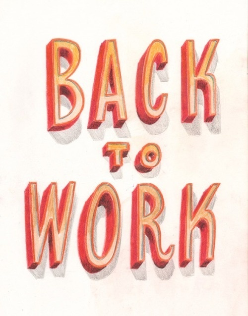 back to work #typography #back #type #sketch #work