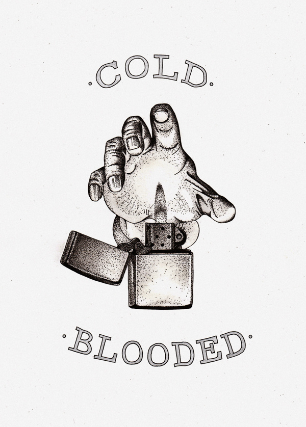 Cold blooded #blooded #cold #ba #ck #dots #fire #lighter #pain #hand