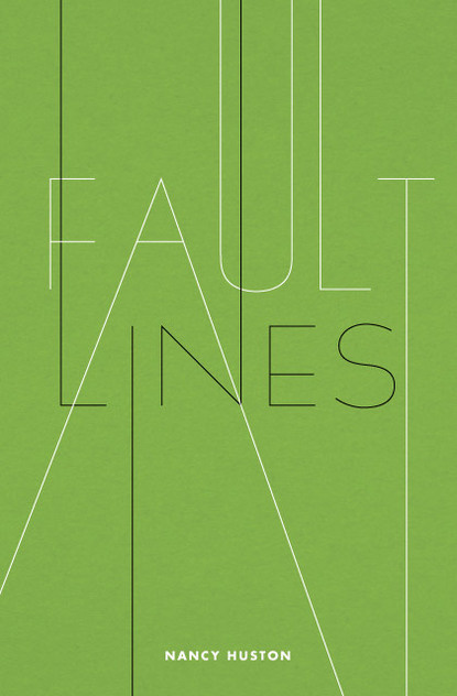Fault Lines by Nancy Huston #cover #graphic #poster #typography