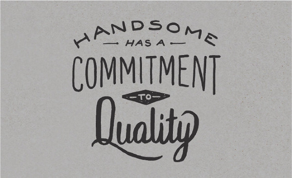 Handsome Cycles / Handsome has a commitment to Quality #lettering #bicycle #knock #inc #marina #bike #custom #minneapolis #type #groh #hand #typography