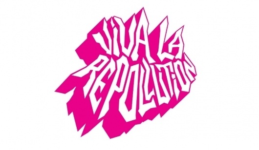 eduardorh » VIVA LA REPOLLUTION #campaign #logo #design #lettering