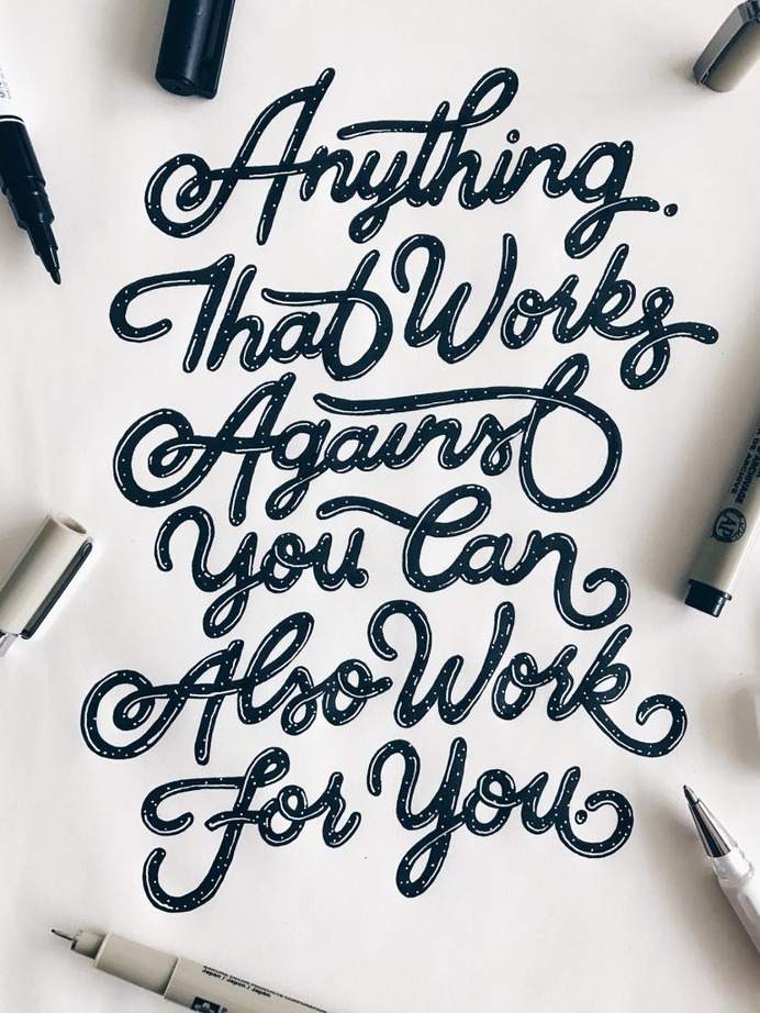 anything that works against you can work for you